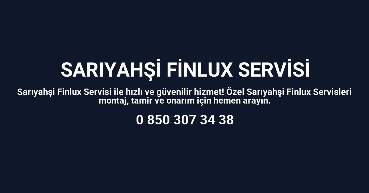 Sarıyahşi Finlux Servisi